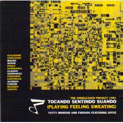Tutty Moreno and Friends - Tocando Sentindo Suando 